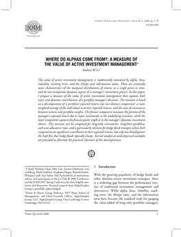 WHERE DO ALPHAS COME FROM?: a MEASURE of the VALUE of ACTIVE INVESTMENT MANAGEMENT∗ Andrew W