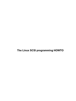 The Linux SCSI Programming HOWTO the Linux SCSI Programming HOWTO