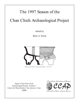 The 1997 Season of the Chan Chich Archaeological Project