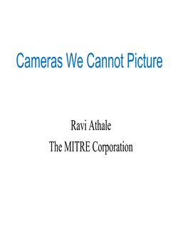 Lecture 9, Part 2A: Cameras We Cannot Picture