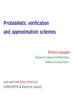 Probabilistic Verification and Approximation Schemes