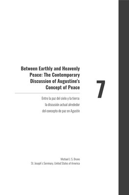 The Contemporary Discussion of Augustine's Concept of Peace Entre La Paz Del Cielo Y La Tierra: 7 La Discusión Actual Alrededor Del Concepto De Paz En Agustín