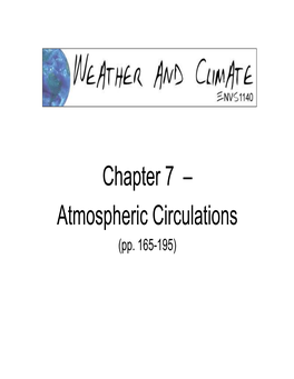 Chapter 7 – Atmospheric Circulations (Pp