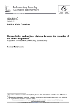 Reconciliation and Political Dialogue Between the Countries of the Former Yugoslavia2 Rapporteur: Mr Pietro MARCENARO, Italy, Socialist Group