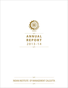 Annual Report 2013-14 Fellow Programmes Administration PGP PGPEX PGPEX VLM MDP Facilities Faculty Activity Final Accounts & Research