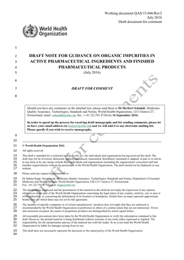 DRAFT NOTE for GUIDANCE on ORGANIC IMPURITIES in 3 ACTIVE PHARMACEUTICAL INGREDIENTS and FINISHED 4 PHARMACEUTICAL PRODUCTS 5 (July 2016)