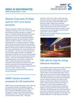 WEEK in WESTMINSTER Shadow Chancellor Ed Balls Calls for VAT Cut to Boost Economy SMMT Declare Excellent Prospects for UK Automo