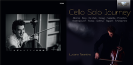 Cello Solo Journey Albeniz · Brey · De Ziah · Diezig · Piazzolla · Prokofiev Rostropovich · Rozsa · Sollima · Taguell · Tcherepnine