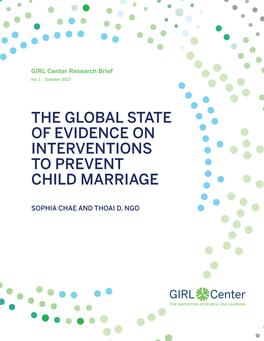 The Global State of Evidence on Interventions to Prevent Child Marriage Sophia Chae and Thoai D