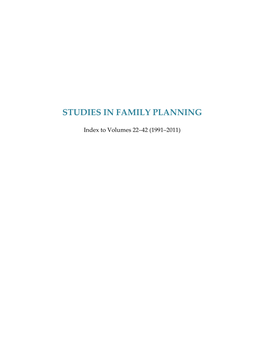 Studies in Family Planning, Index to Volumes 22–42, 1991–2011