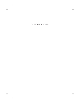 Why Resurrection?