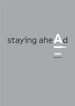 Annual REPORT “In 2009, Alfa-Bank Not Only Succeeded in Retaining Market Share in Its Main Business Segments, but Also Increased It in Certain Areas.”