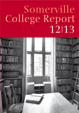 Somerville College Report 12 13 Somerville College Report 12 13