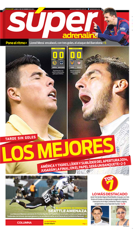 Tarde Sin Goles Los Mejores América Y Tigres, Líder Y Sublíder Del Apertura 2014, Jugarán La Final; En El Papel Será Un Banquete>2-3