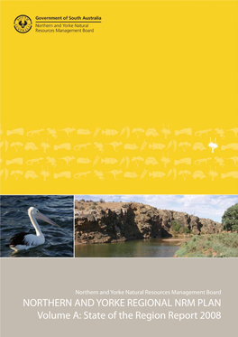 NORTHERN and YORKE REGIONAL NRM PLAN Volume A: State of The