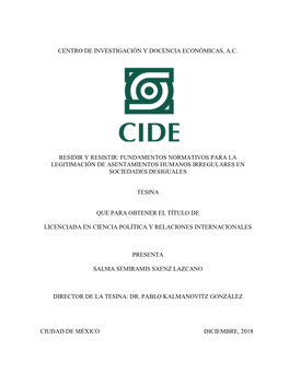 Centro De Investigación Y Docencia Económicas, A.C. Residir Y Resistir: Fundamentos Normativos Para La Legitimación De Asenta