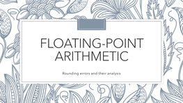 Floating-Point Numbers and Rounding Errors