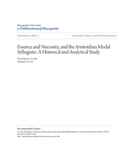 Essence and Necessity, and the Aristotelian Modal Syllogistic: a Historical and Analytical Study Daniel James Vecchio Marquette University