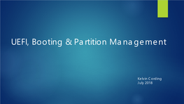 UEFI, Booting & Partition Management