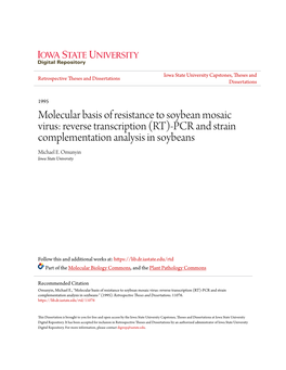 Molecular Basis of Resistance to Soybean Mosaic Virus: Reverse Transcription (RT)-PCR and Strain Complementation Analysis in Soybeans Michael E