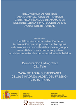 Demarcación Hidrográfica 031 Tajo MASA DE AGUA SUBTERRÁNEA 031.012 MADRID: ALDEA DEL FRESNO- GUADARRAMA