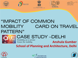 “Impact of Common Mobility Card on Travel Pattern