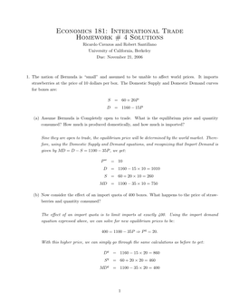 Economics 181: International Trade Homework # 4 Solutions Ricardo Cavazos and Robert Santillano University of California, Berkeley Due: November 21, 2006