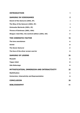 Introduction 1 Samurai in Videogames 2 the Cinematic Factor 16 Samurai of Legend 26 Mythification, Immersion and Interactivity 3