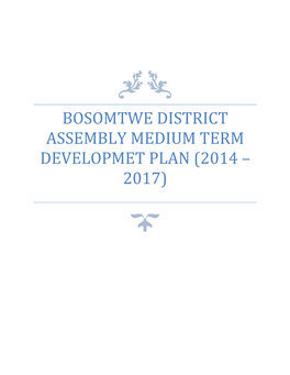 Bosomtwe District Assembly Medium Term Developmet Plan (2014 – 2017)