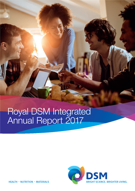 Royal DSM Integrated Annual Report 2017 DSM at a Glance Nutrition DSM Nutritional Products and DSM Food Specialties Form Our Nutrition Business