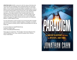 JONATHAN CAHN CAUSED a National Stir with the Release of the New York Times Best Seller the Harbinger and His Subsequent New York Times Best Sellers