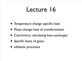 Specific Heat • Phase Change