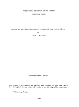 Geology and Petroleum Resources of Central and East-Central Africa by James A. Peterson* Open-File Report 85-589 This Report Is