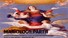 Mariology- Part II- Mother of the Church, Assumption, Queen Of