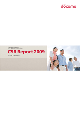 — Full Edition — NTT DOCOMO Group CSR Report 2009 Contents
