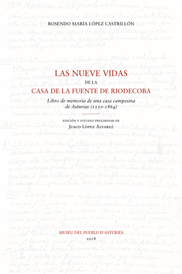 LAS NUEVE VIDAS DE LA CASA DE LA FUENTE DE RIODECOBA Libro De Memoria De Una Casa Campesina De Asturias (1550-1864)