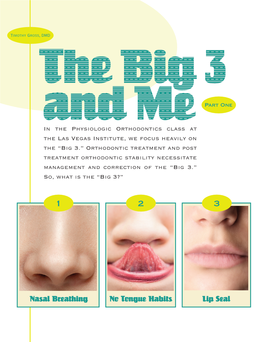 Nasal Breathing No Tongue Habits Lip Seal Corruption of the “Big 3” Is the Root Cause of Nearly All Malocclusions