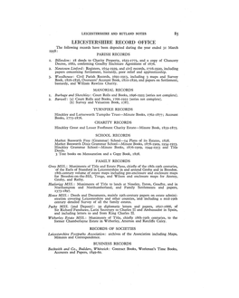 LEICESTERSHIRE RECORD OFFICE the Following Records Have Been Deposited During the Year Ended 31 March 1958: PARISH RECORDS