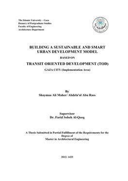 BUILDING a SUSTAINABLE and SMART URBAN DEVELOPMENT MODEL BASED on TRANSIT ORIENTED DEVELOPMENT (TOD) GAZA CITY (Implementation Area)