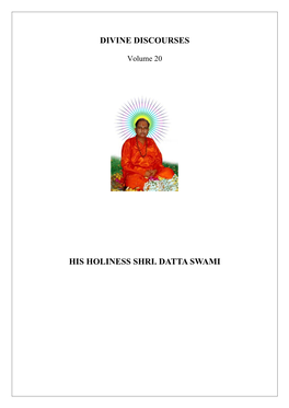 Divine Discourses His Holiness Shri. Datta Swami