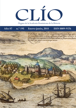 CLÍO Órgano De La Academia Dominicana De La Historia Año 87 • N.º 195 • Enero-Junio, 2018