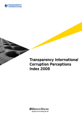 Transparency International Corruption Perceptions Index 2008 Persistently High Corruption in Low-Income Countries Amounts to an “Ongoing Humanitarian Disaster”