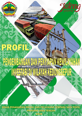 Profil Pengembangan Dan Penyiapan Kewilayahan Investasi Di Wilayah Kedungsepur