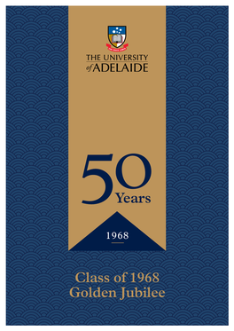 Class of 1968 Golden Jubilee Welcome Message from the Order of Proceedings Vice-Chancellor and President