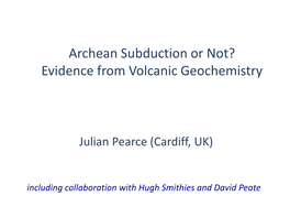Archean Subduction Or Not? Evidence from Volcanic Geochemistry