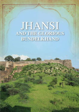 Glimpses of Jhansi's History Jhansi Through the Ages Newalkars of Jhansi What Really Happened in Jhansi in 1857?