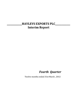 HAYLEYS EXPORTS PLC___Interim Report