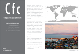 Subpolar Oceanic Climates Are Usually Located Near the Polar Re- Gions, So They Tend to Colder Than the Rest of the Oceanic Climates