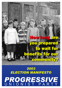 Northern Ireland Assembly Election Manifesto, 2003 Organisation: Progressive Unionist Party Date: 2003