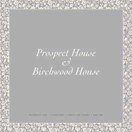 STOKE ROW | HENLEY-ON-THAMES | RG9 5QB Prospect House & Birchwood House